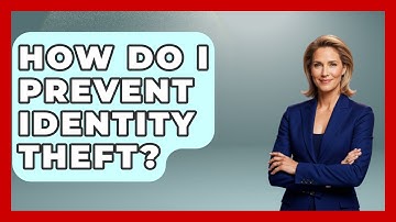 How Do I Prevent Identity Theft? - High School Toolkit