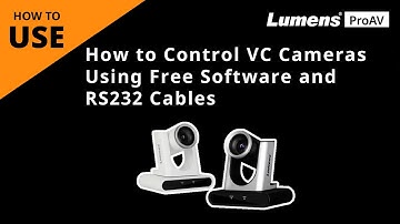 [UseAV] How to Control VC Camera through RS232 by Free Software | Lumens ProAV