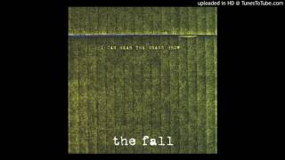 The Fall - I Can Hear The Grass Grow (Slow Version)