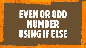 NUMBER IS EVEN OR ODD USING IF ELSE | EVEN ODD NUMBERS | IF ELSE | PROGRAMMING | CODING
