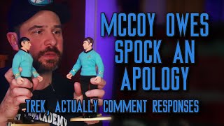 McCoy Owes Spock an Apology | Trek, Actually Comment Responses