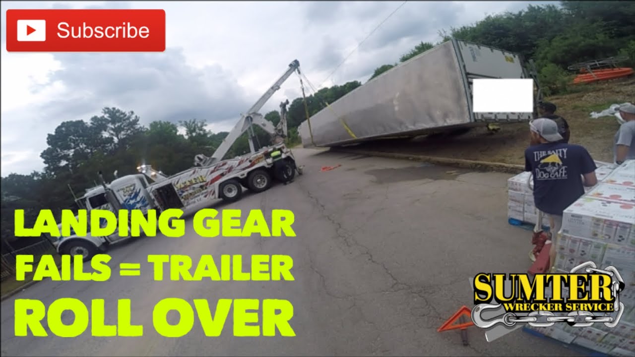 Landing gear fails = Trailer Roll Over YouTube