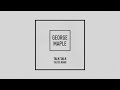 George Maple - Talk Talk - 11 LIT3S Remix