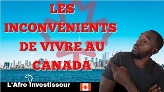 LES INCONVÉNIENTS DE VIVRE AU CANADA