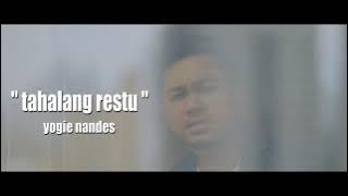 Download lagu Tahalang Restu - Yogie Nandes