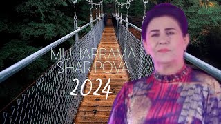 MUHARRAMA SHARIPOVA 2024 MUSIK МУХАРРАМА ШАРИПОВА 2024