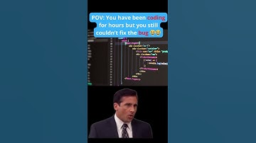 You have been coding for hours but couldn
