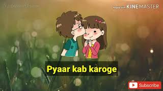 Sara sara sara din tum kaam karoge pyar kab karoge