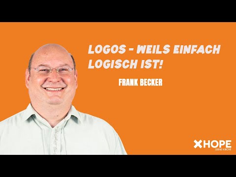 LOGOS – Weils einfach logisch ist! | Frank Becker | Gottesdienst