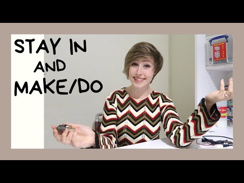 Stay In And Make/Do – Daily projects to fight apocalypse boredom