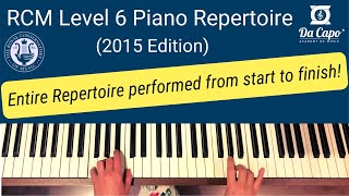 RCM Level 6 Piano Repertoire - all pieces performed in full!