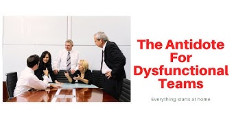 Dysfunctional Teams