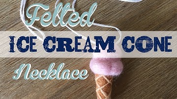 Felted Ice Cream Cone Necklace