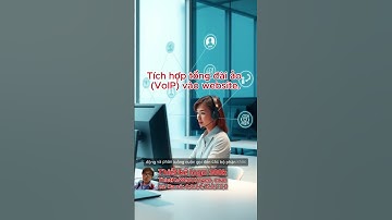 Tích hợp tổng đài ảo (VoIP) vào website.