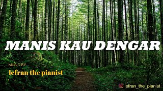 Video-Miniaturansicht von „Lagu Rohani - Manis Kau Dengar ( Ir. Welyar Kauntu / Symphony Music ) - Piano Instrumental“