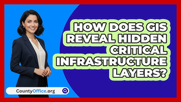 How Does GIS Reveal Hidden Critical Infrastructure Layers? - CountyOffice.org