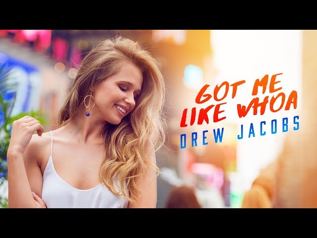 Drew Jacobs - Got me like Whoa (Official Music Video) class=