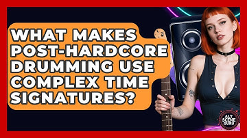 What Makes Post-Hardcore Drumming Use Complex Time Signatures? - Alt Scene Guru