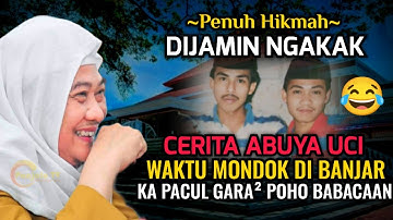 DIJAMIN NGAKAK 😂 CERITA ABUYA UCI WAKTU MONDOK DI BANJAR