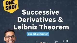 Successive Differentiation Leibnizt Theorem One Shot Revision Bsc 1St Semester Maths
