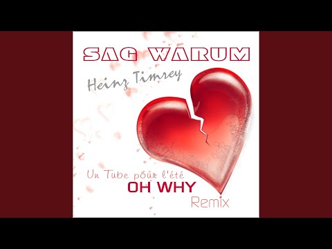 Sag warum (Oh Why Remix)