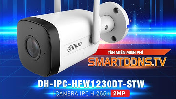 Hướng dẫn cấu hình wifi camera ip dahua HFW1230DT