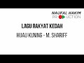 Lagu Rakyat Kedah Hijau Kuning M Shariff Lagu Rakyat Kedah Hijau Kuning M Shariff