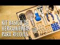 Herramientas Básicas Para Relojes (Cuáles Son y Cómo Funcionan) - El Relojero MX