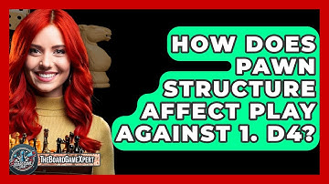 How Does Pawn Structure Affect Play Against 1. D4? - The Board Game Xpert