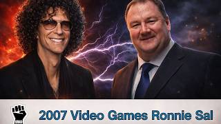 Ronnie and Sal Talk 2007 Video Games l 𝗧𝗵𝗲 𝗛𝗼𝘄𝗮𝗿𝗱 𝗦𝘁𝗲𝗿𝗻 𝗦𝗵𝗼𝘄