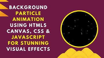 ✨ Background Particle Animation with HTML, CSS & JavaScript | Step-by-Step Guide 🚀🎨