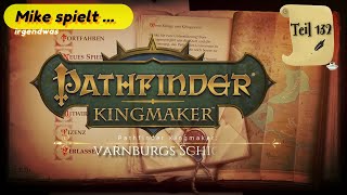 Mike spielt ... Pathfinder: Kingmaker #132 Varnburg DLC [Ger/D]