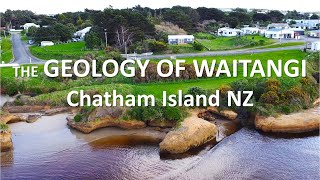The Geology of Waitangi, Chatham Island