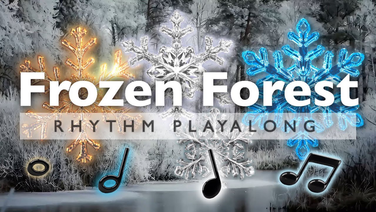Maxx Forest Rythmic Frozen Forest Rhythm Playalong | Winter Rhythmic Patterns - YouTube