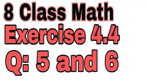8 Class Math Chapter 4 Exercise 4.4 Question 5 and 6. Sindh Text