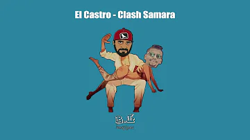 El Castro - (Freestyle #1) / Clash Samara