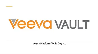 Unlocking the Veeva Vault: Day 1 - Platform Essentials for Admins