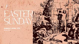 Easter Sunday 2026 | For The Joy Set Before Him
