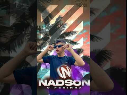 NADSON O FERINHA