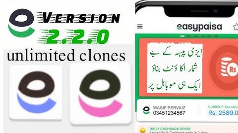 How to make unlimited clones of easypaisa latest version 2.2.0