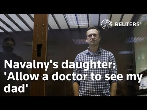 Navalnys daughter: Allow a doctor to see my dad