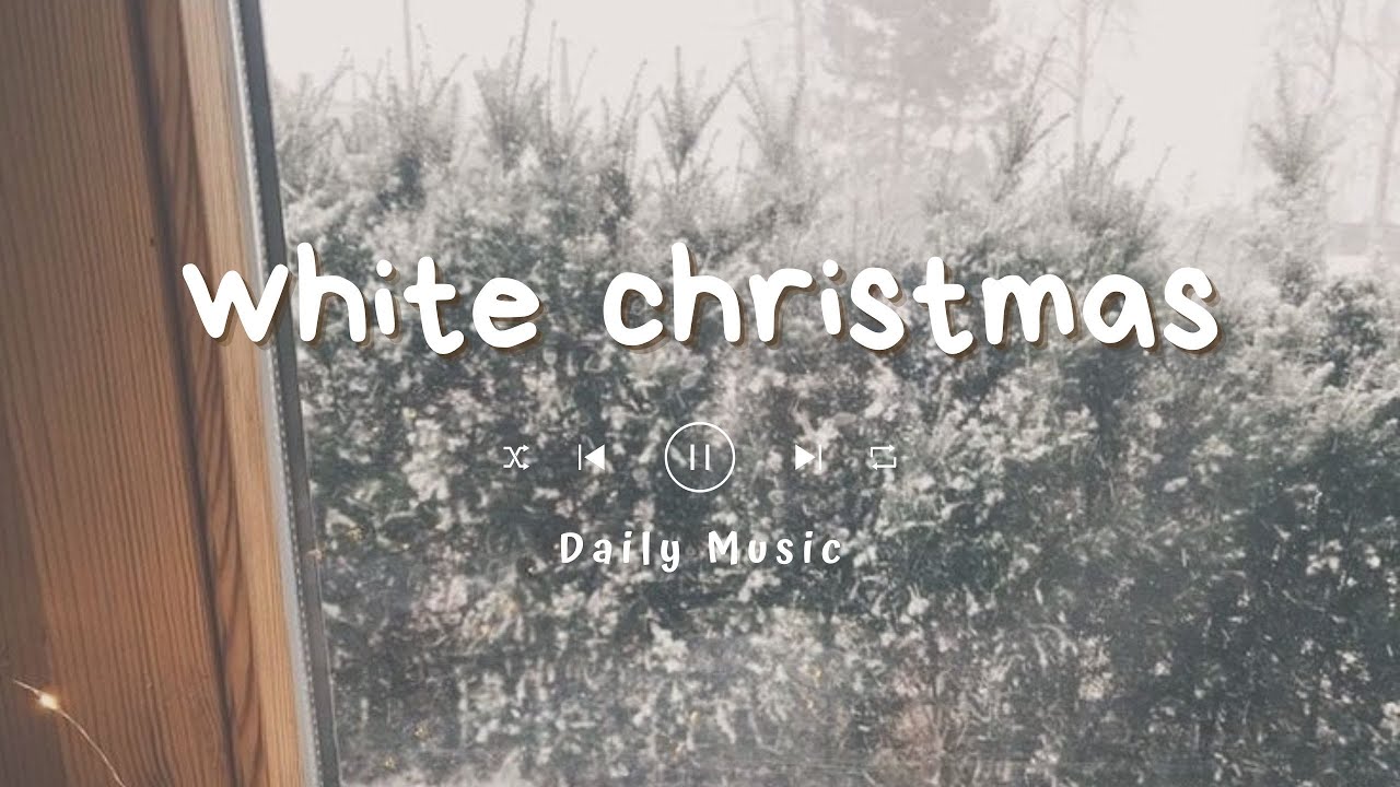 [Playlist] White Christmas Songs⛄ Christmas vibes Christmas