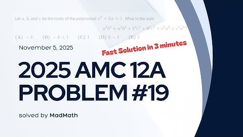 2025 AMC 12A Problem #19 Fast Solution