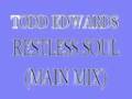 Todd Edwards Restless Soul Main Mix mp3