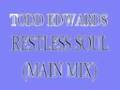 Todd edwards  restless soul main mix