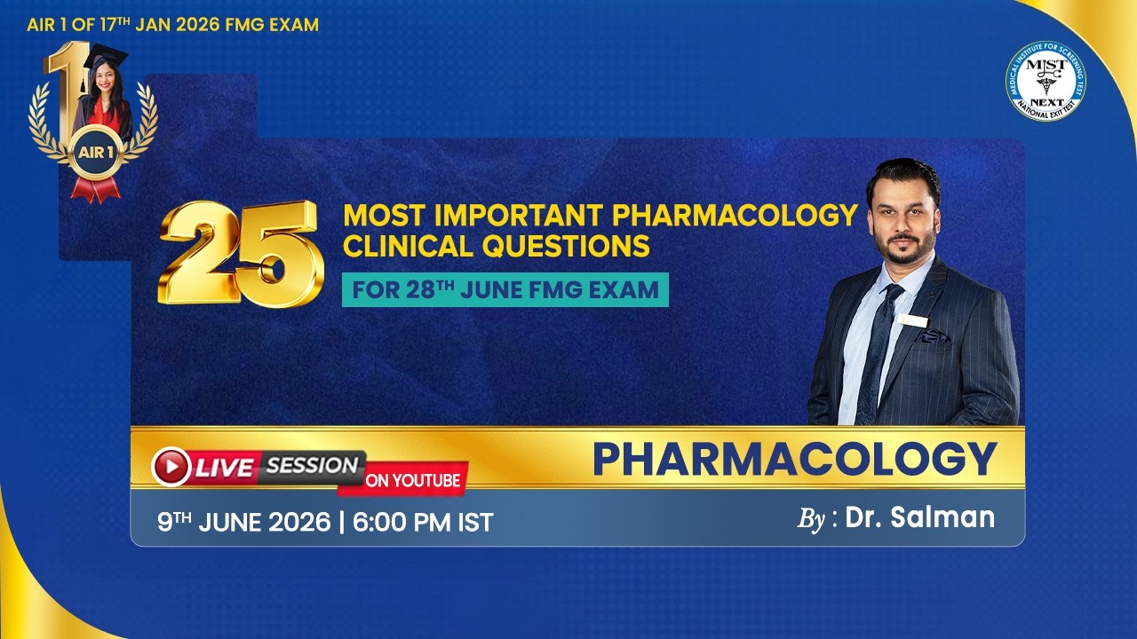 MIST bring 25 Most important questions session from Pharmacology for 28th June 2026 FMG Exam