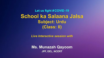 Live Interaction on PMeVIDYA : School Ka Salaana Jalsa      Subject: URDU    Class: II