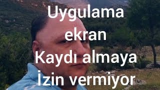 Uygulama Ekran Kaydi Almaya İzi̇n Vermi̇yor Hatasi Ve Çözümü.