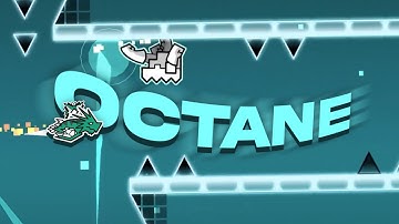 Octane by me (Extreme Demon Layout) | Geometry Dash