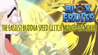 the EASIEST Buddha Speed Glitch on Mobile - [Blox Fruits] PATCHED